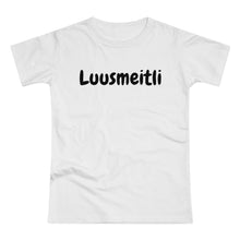 Laden Sie das Bild in den Galerie-Viewer, Luusmeitli | T-Shirt
