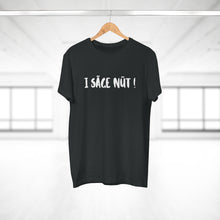 Laden Sie das Bild in den Galerie-Viewer, I SÄGE NÜT ! | T-Shirt
