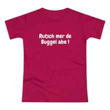 Laden Sie das Bild in den Galerie-Viewer, Rutsch mer de Buggel abe ! | T-Shirt
