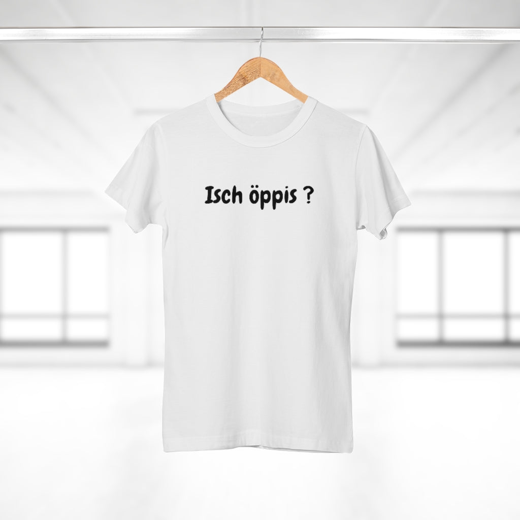 Isch öppis ? | T-Shirt