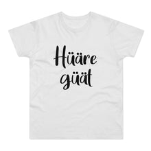 Laden Sie das Bild in den Galerie-Viewer, Hüäre güät | T-Shirt
